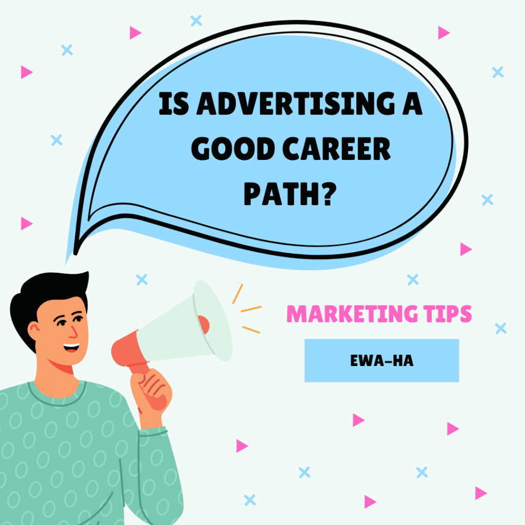 Is Advertising a Good Career Path?